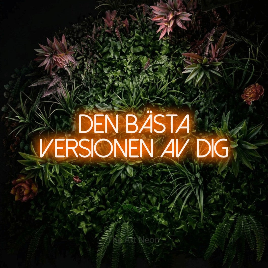 LED neon sign reading “Den Bästa Versionen Av Dig”, arranged in 2 lines.