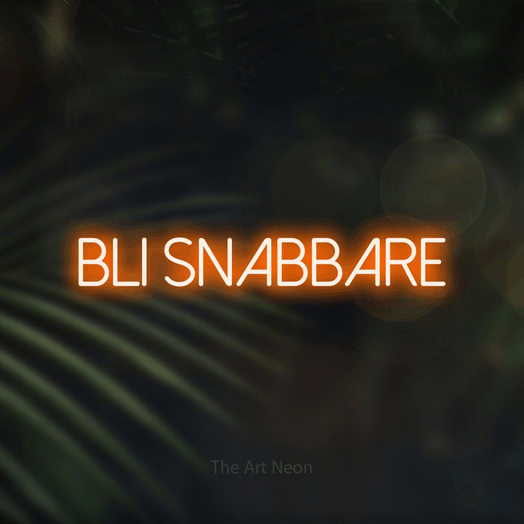 LED neon sign reading “Bli Snabbare”, arranged in a single line.