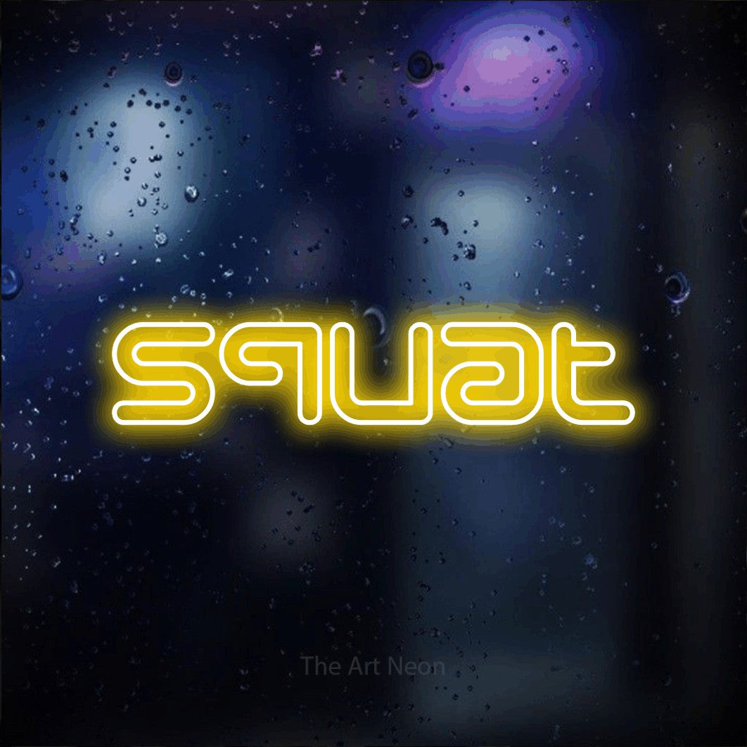 LED neon sign reading “squat”, arranged in a single line.