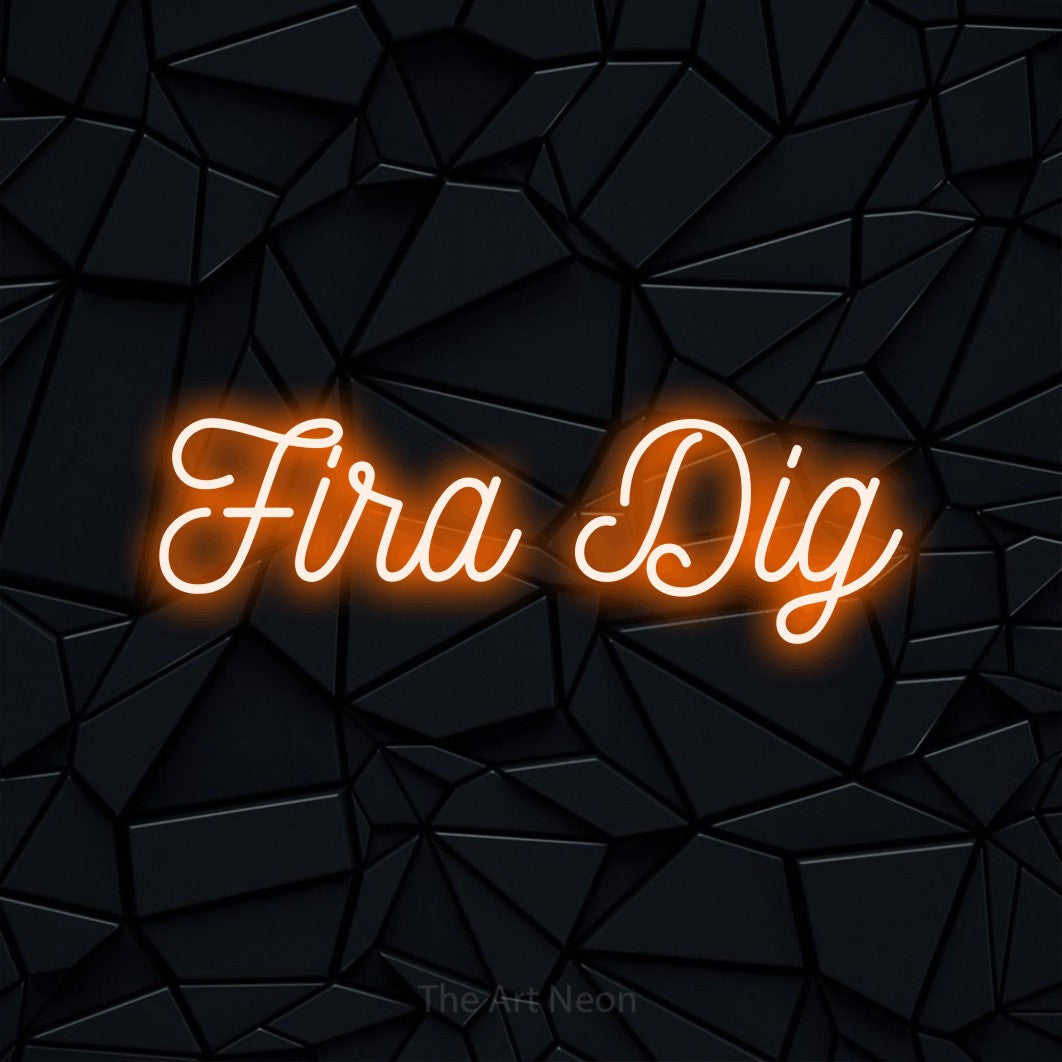 LED neon sign reading “Fira Dig”, arranged in a single line.