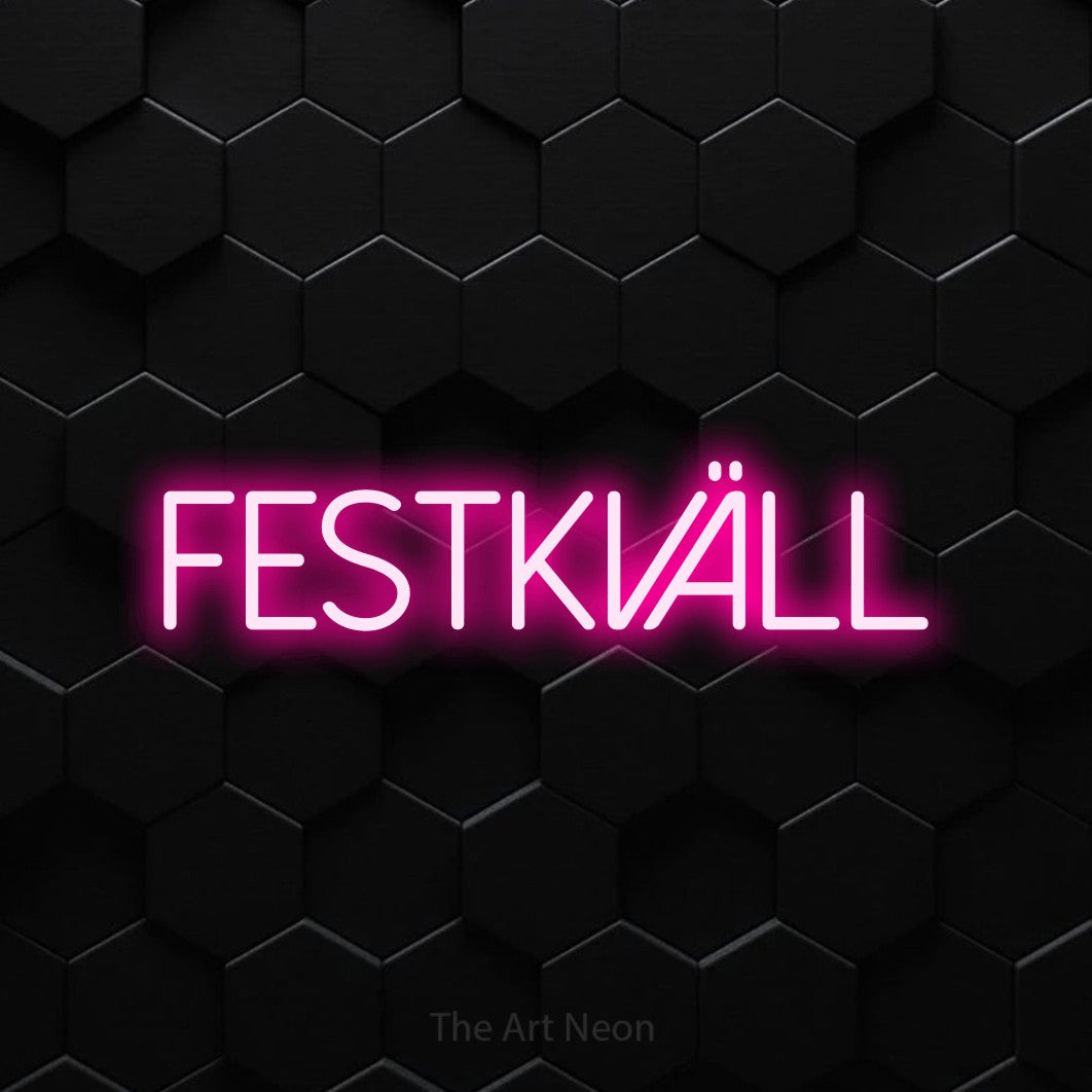 LED neon sign reading “Festkväll”, arranged in a single line.