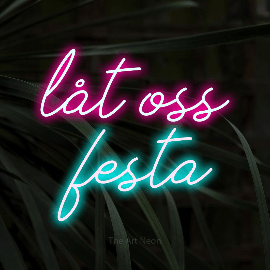 LED neon sign reading “låt oss festa”, arranged in 2 lines.