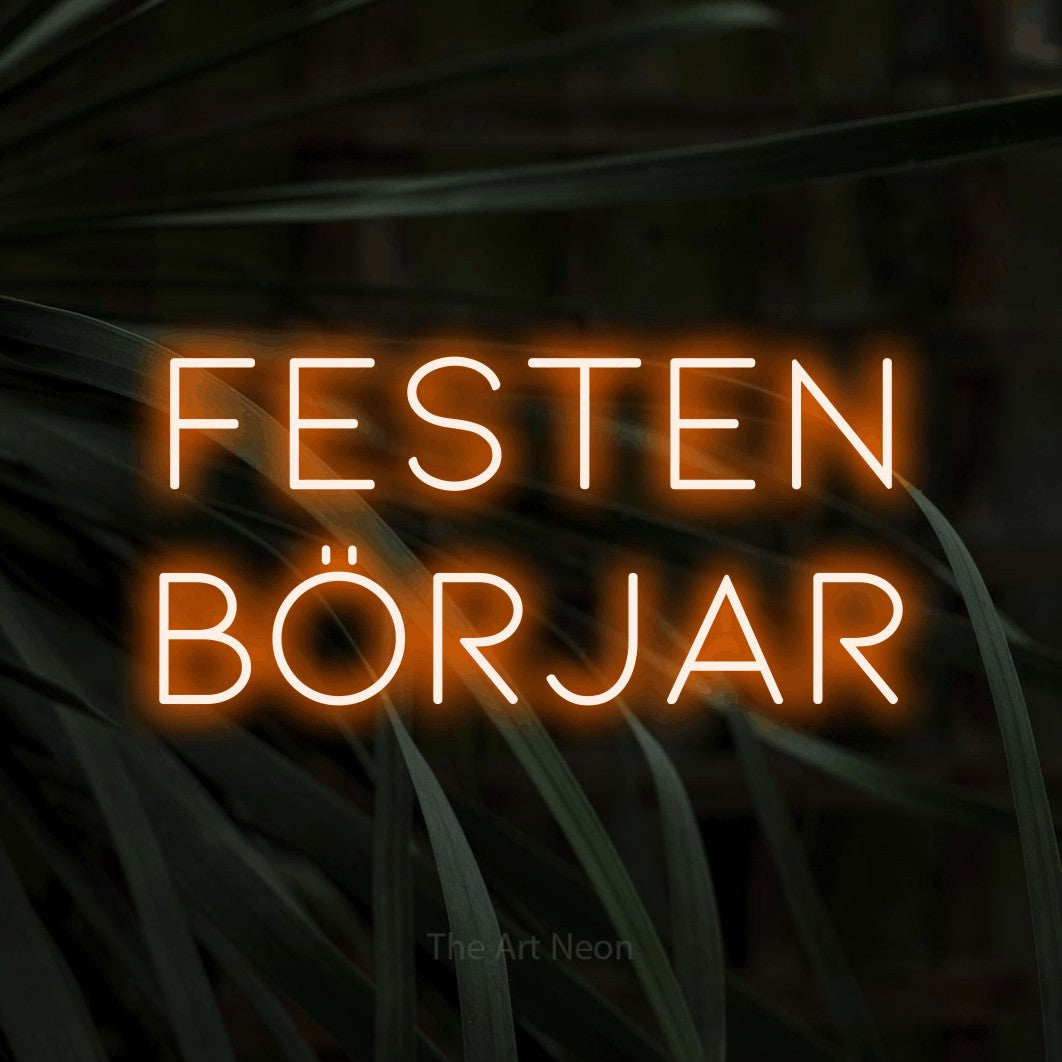 LED neon sign reading “Festen Börjar”, arranged in 2 lines.