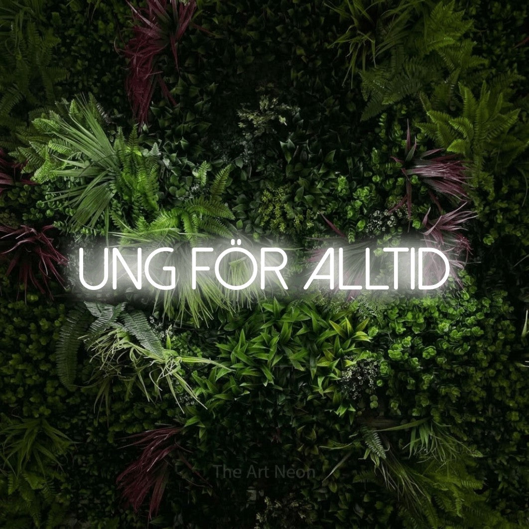 LED neon sign reading “UNG FÖR ALLTID”, arranged in a single line.