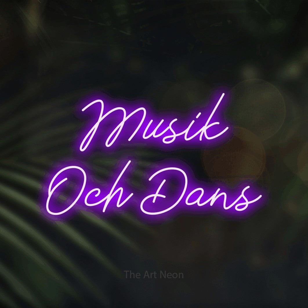 LED neon sign reading “Musik Och Dans”, arranged in 2 lines.