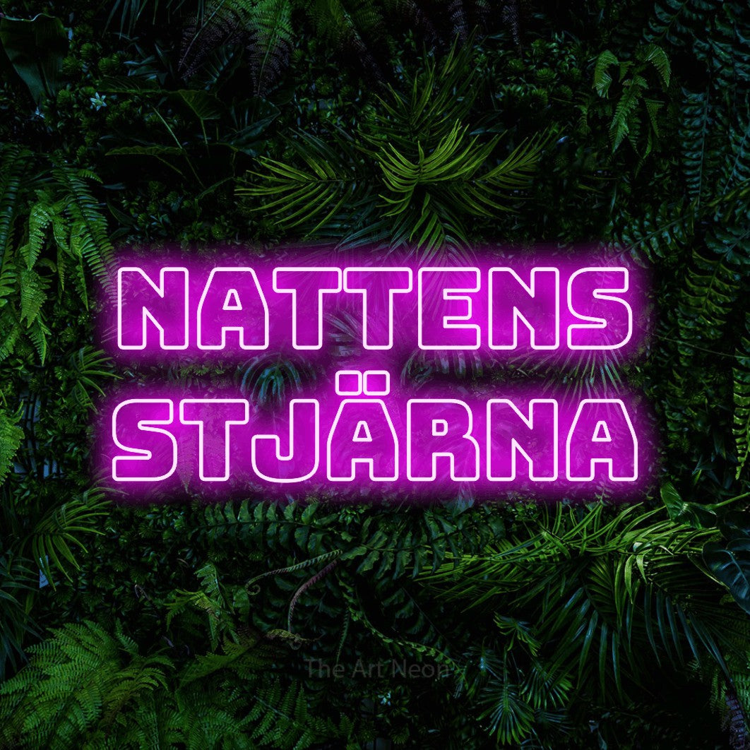 LED neon sign reading “Nattens Stjärna”, arranged in 2 lines.