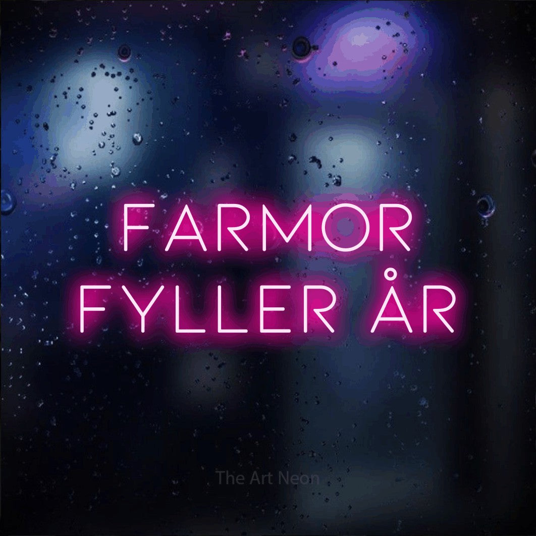 LED neon sign reading “farmor fyller år”, arranged in 2 lines.