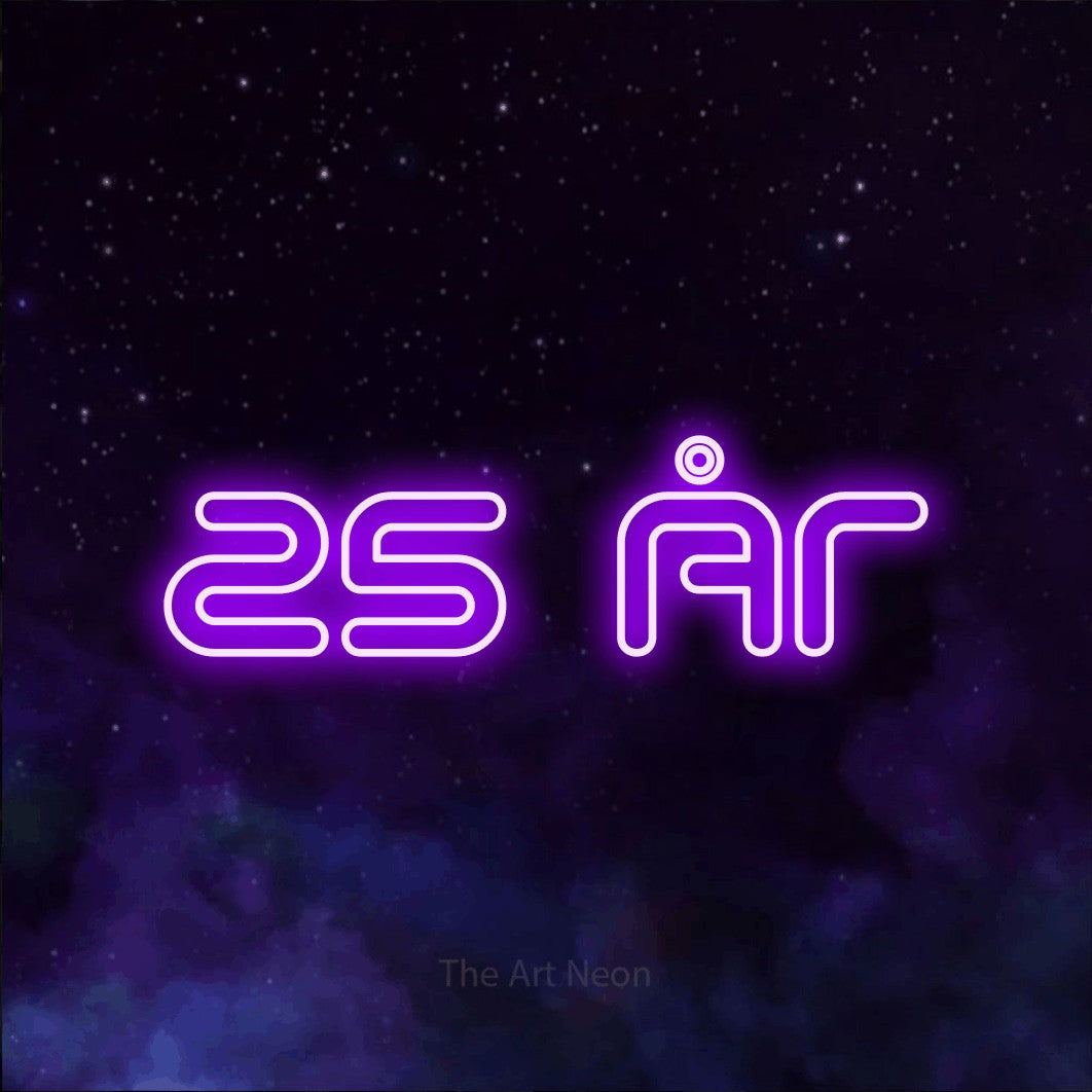 LED neon sign reading “25 År”, arranged in a single line.