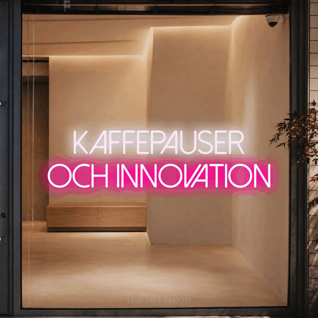 LED neon sign reading “Kaffepauser Och Innovation”, arranged in 2 lines.