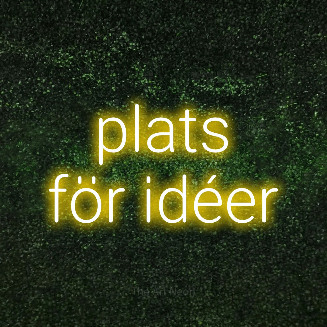 LED neon sign reading “plats för idéer”, arranged in 2 lines.