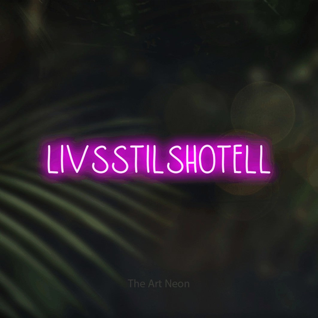 LED neon sign reading “LIVSSTILSHOTELL”, arranged in a single line.