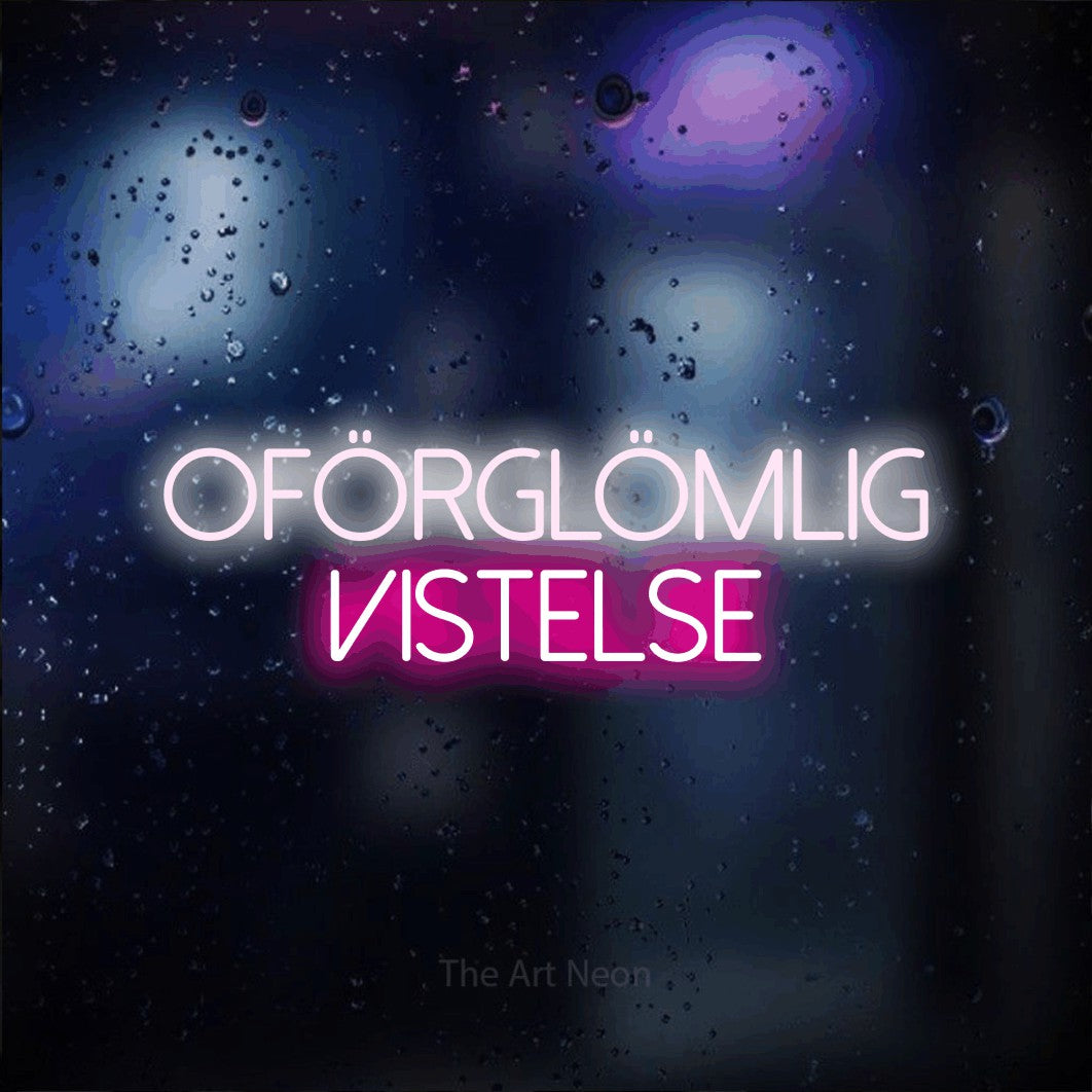 LED neon sign reading “OFÖRGLÖMLIG vistelse”, arranged in 2 lines.