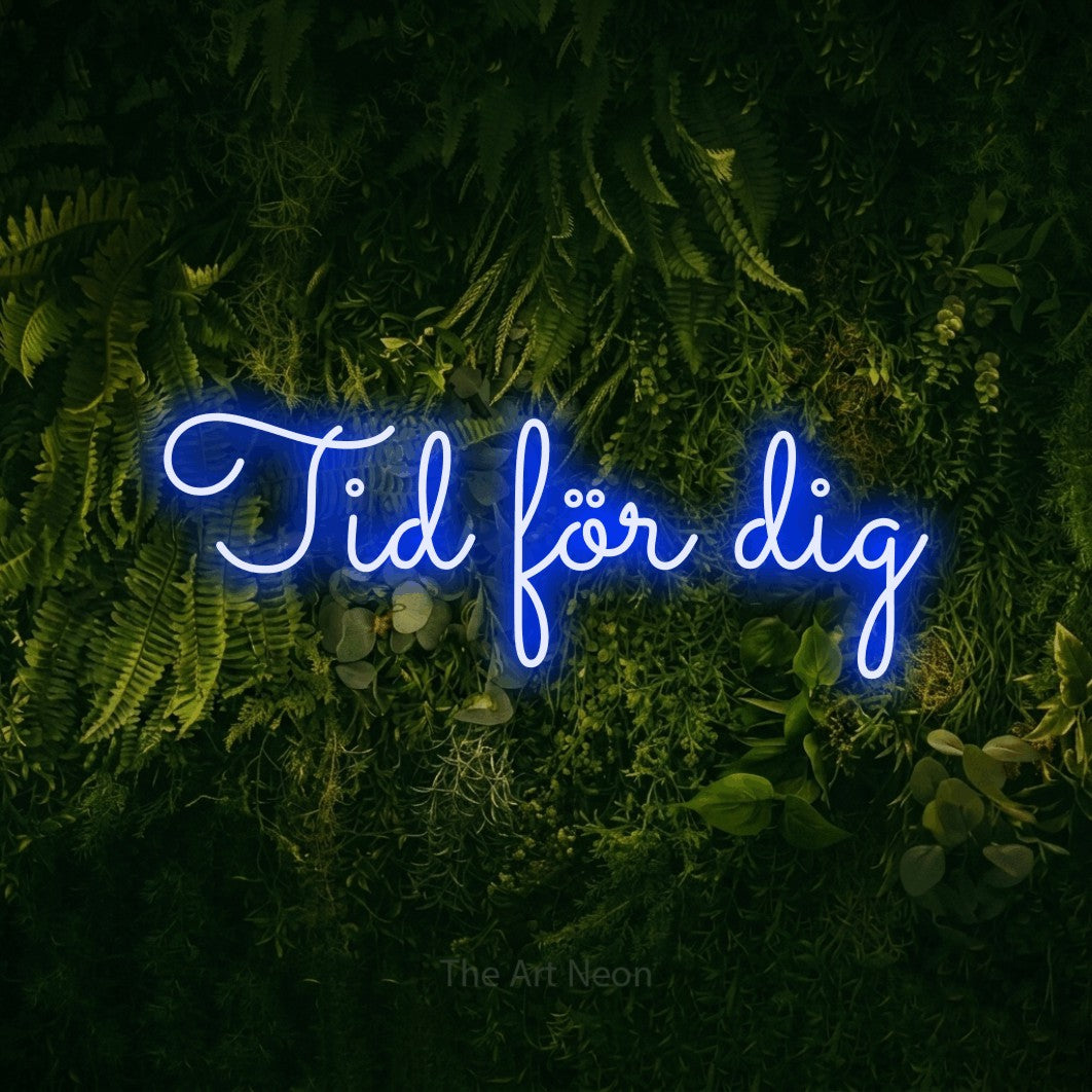 LED neon sign reading “Tid för dig”, arranged in a single line.