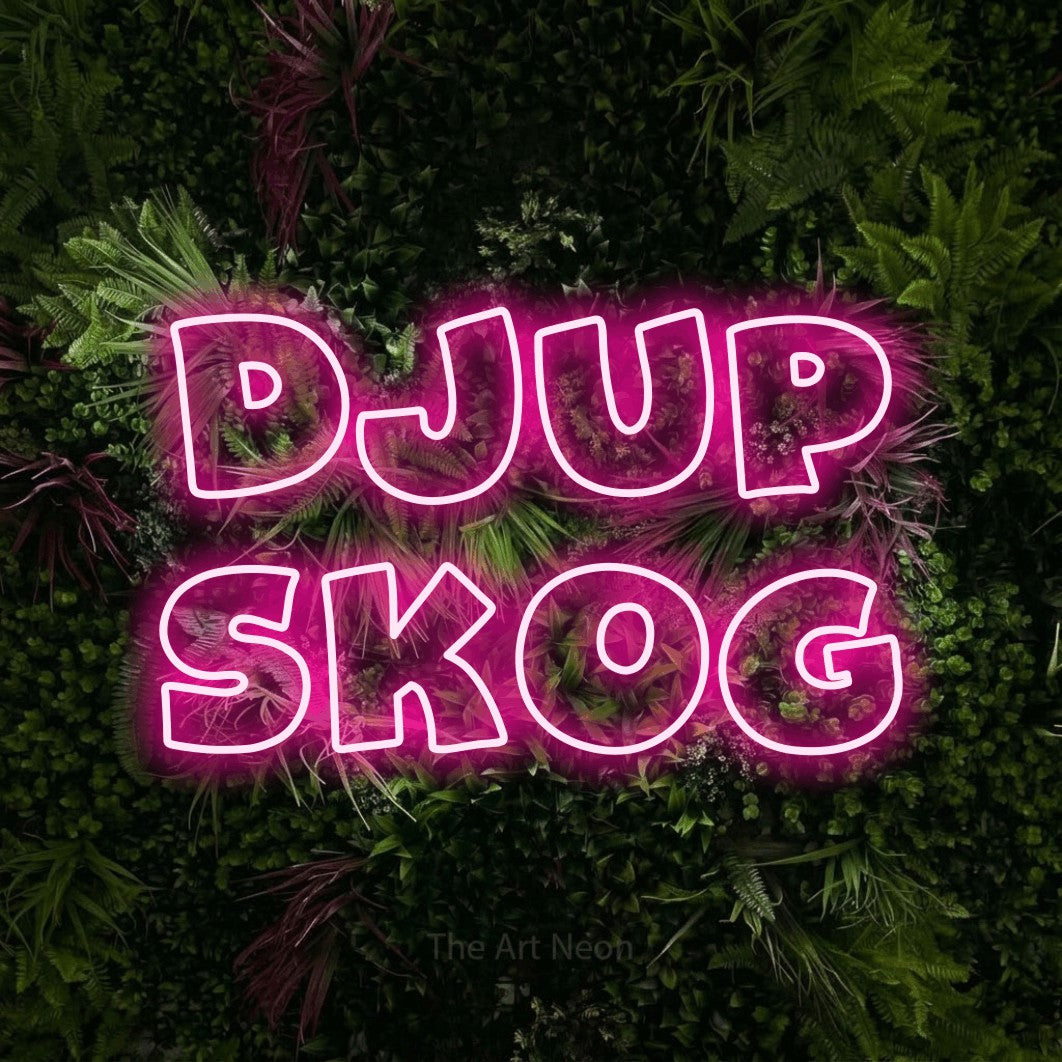 LED neon sign reading “Djup Skog”, arranged in 2 lines.