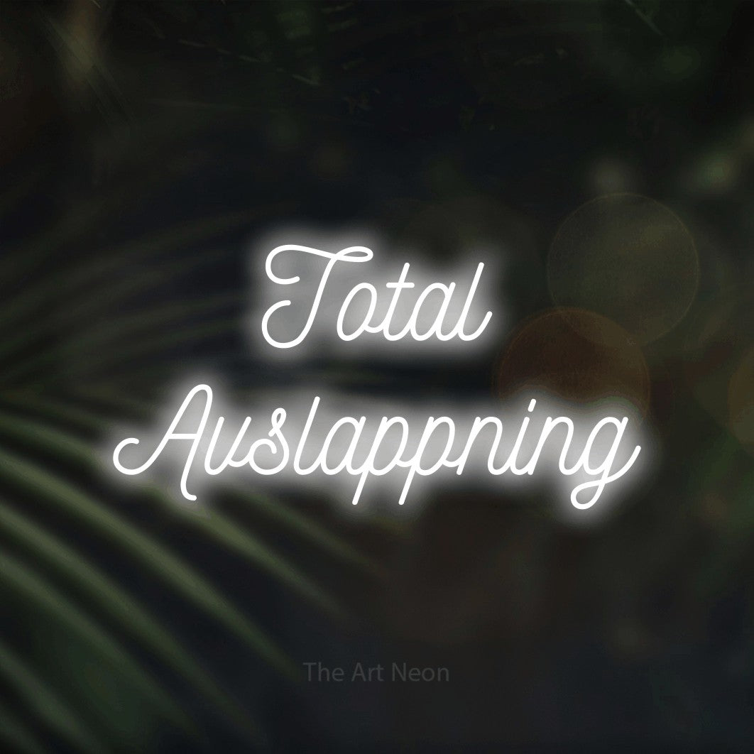 LED neon sign reading “Total Avslappning”, arranged in 2 lines.