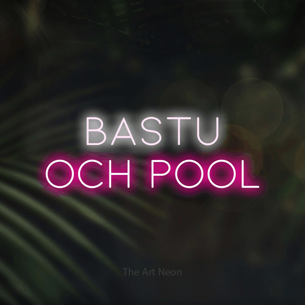 LED neon sign reading “BASTU och pool”, arranged in 2 lines.