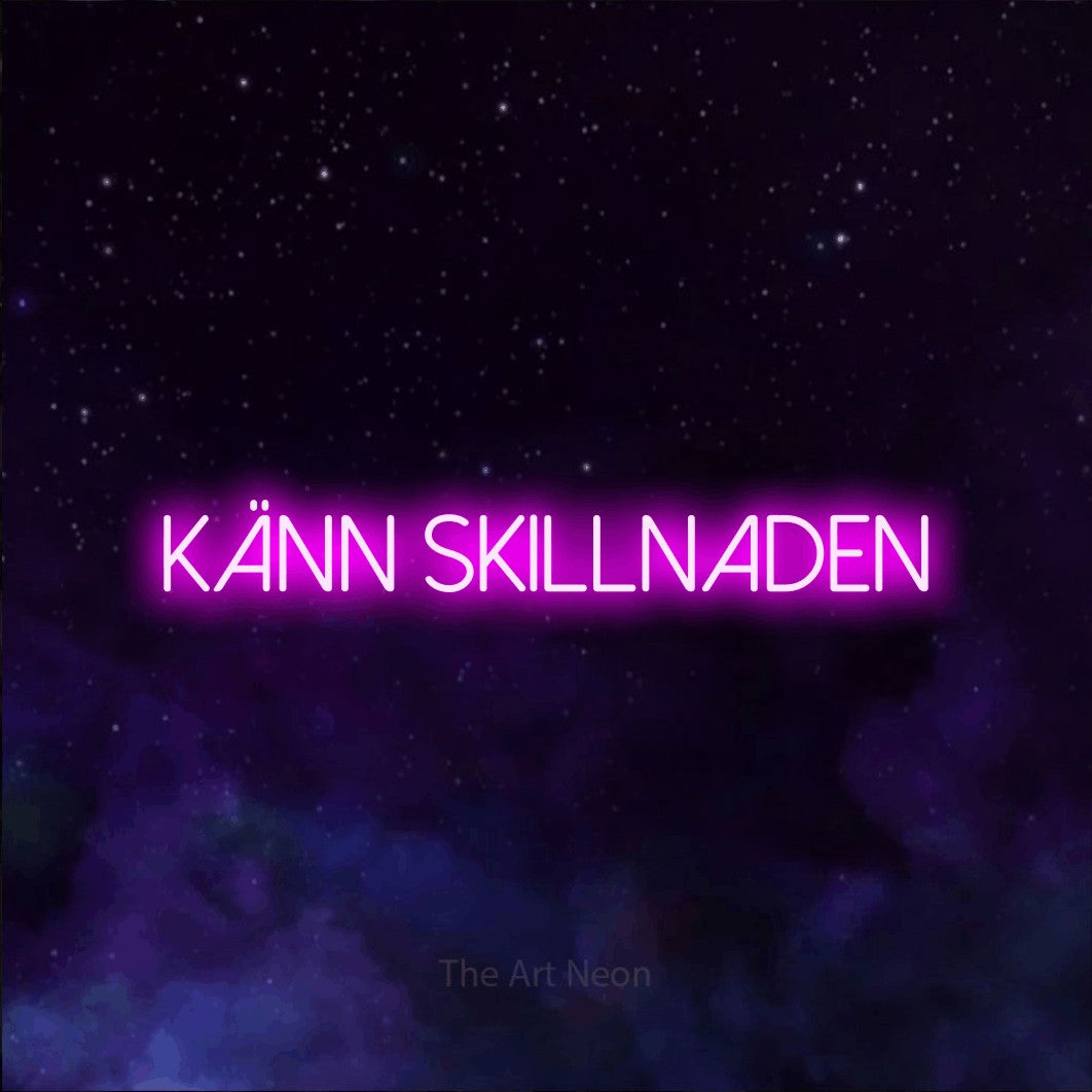 LED neon sign reading “KÄNN SKILLNADEN”, arranged in a single line.