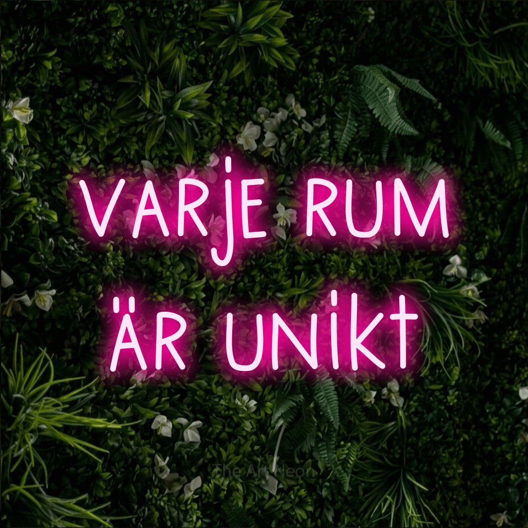 LED neon sign reading “varje rum är unikt”, arranged in 2 lines.