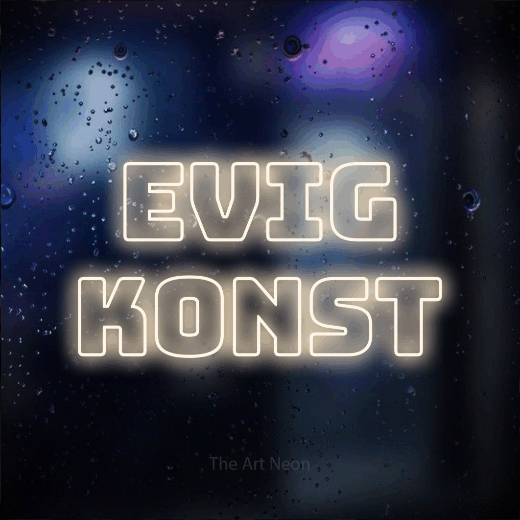 LED neon sign reading “EVIG KONST”, arranged in 2 lines.
