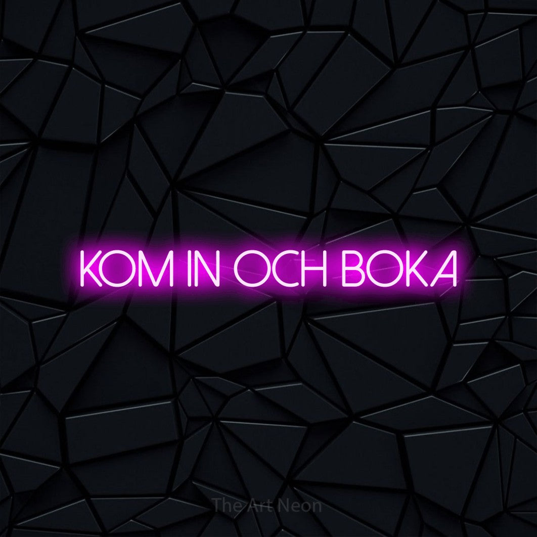 LED neon sign reading “Kom in och boka”, arranged in a single line.