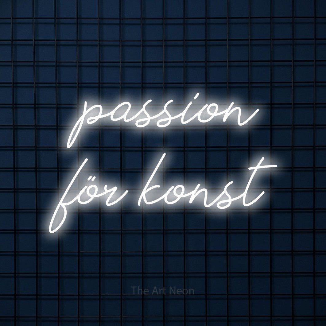 LED neon sign reading “passion för konst”, arranged in 2 lines.