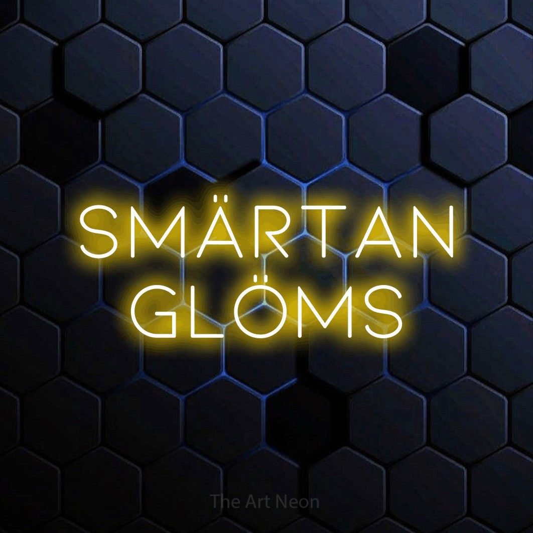 LED neon sign reading “Smärtan Glöms”, arranged in 2 lines.