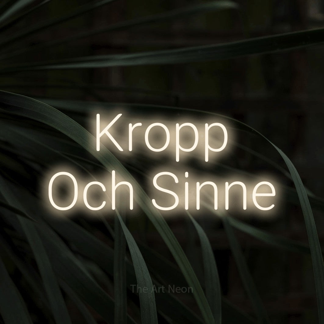 LED neon sign reading “Kropp Och Sinne”, arranged in 2 lines.