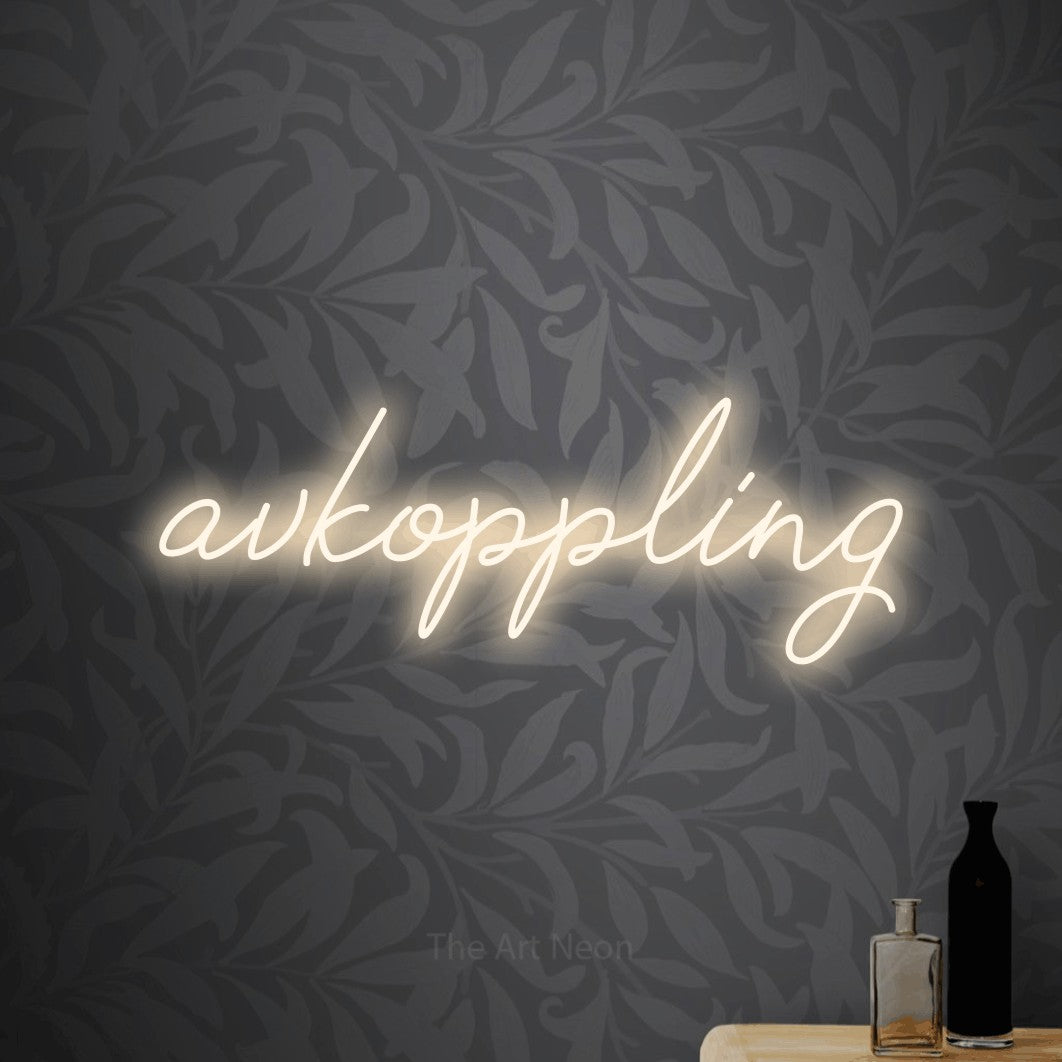 LED neon sign reading “avkoppling”, arranged in a single line.