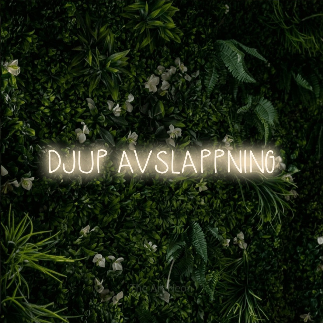 LED neon sign reading “DJUP AVSLAPPNING”, arranged in a single line.