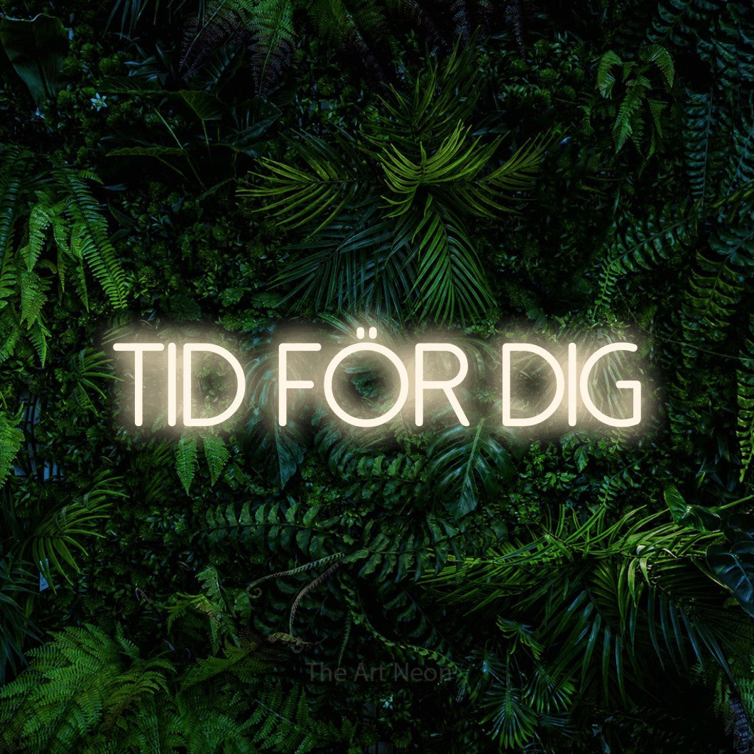 LED neon sign reading “tid för dig”, arranged in a single line.