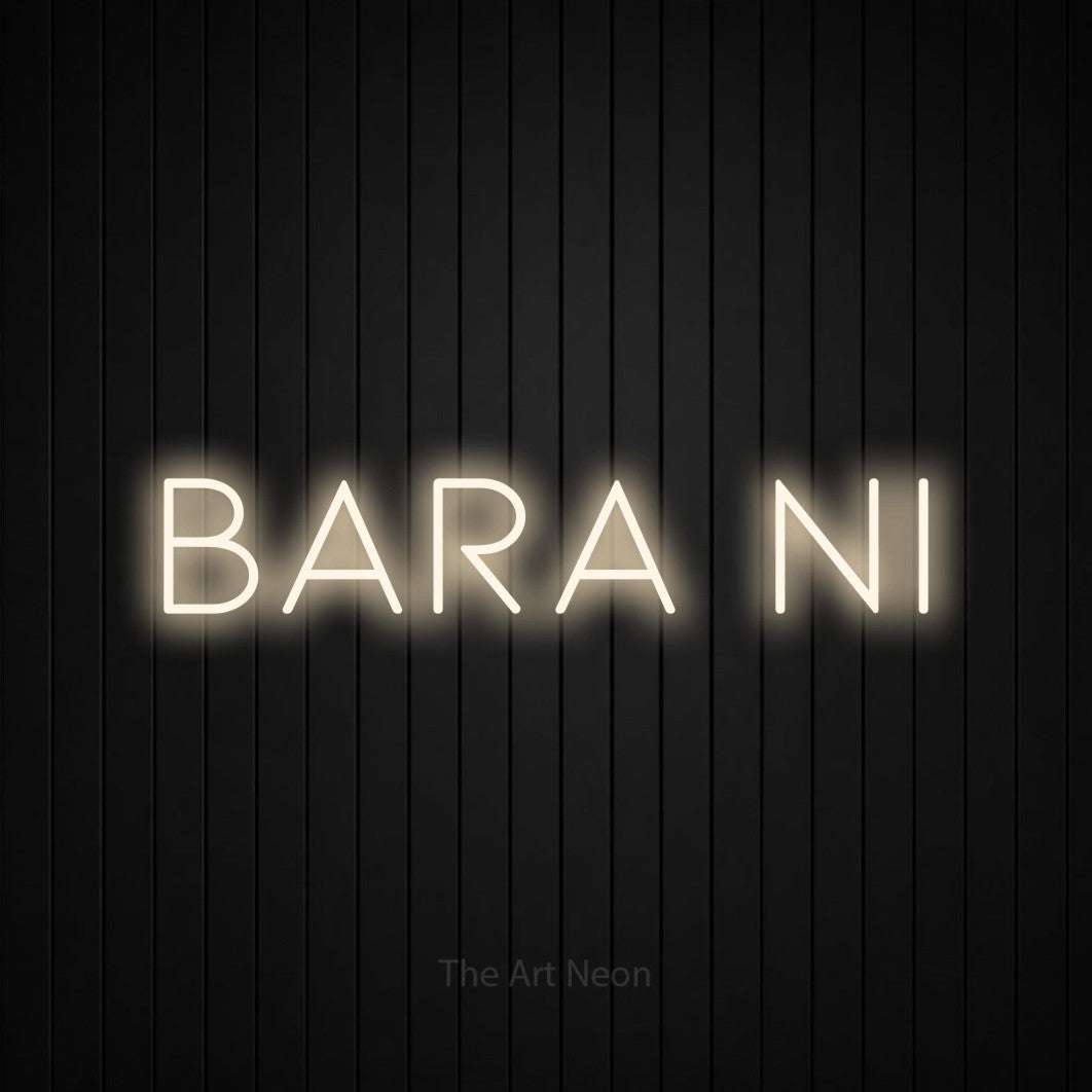 LED neon sign reading “BARA NI”, arranged in a single line.