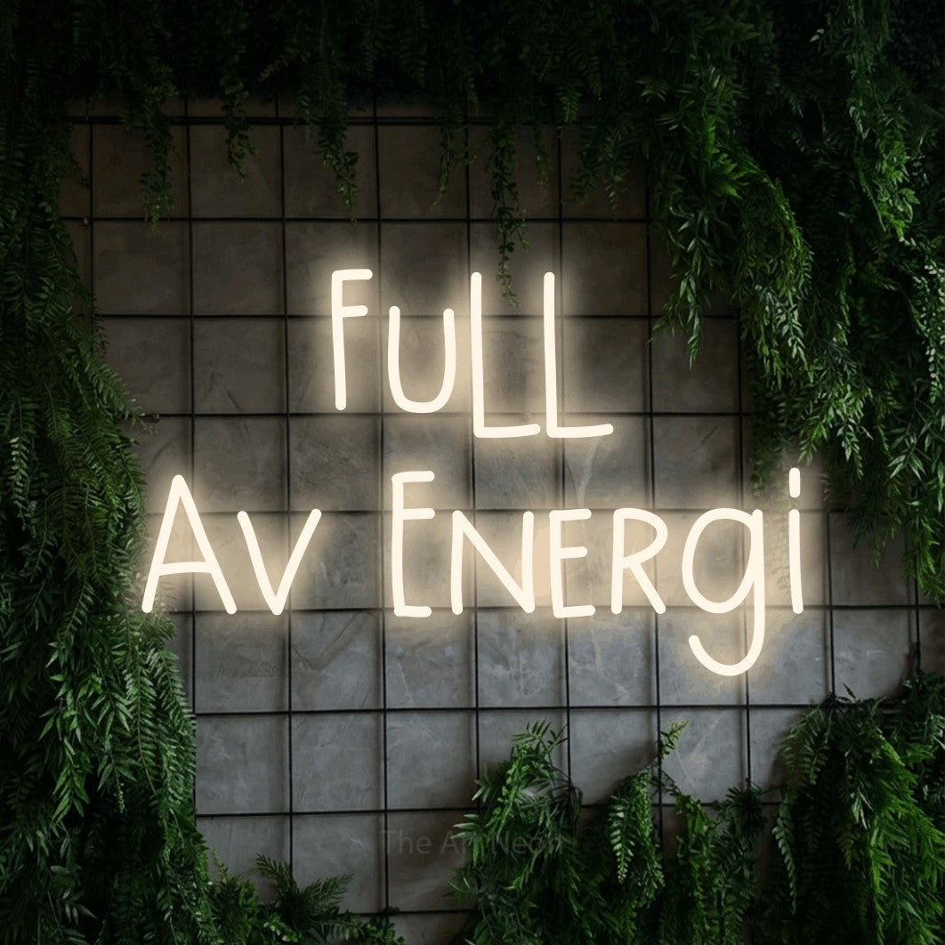 LED neon sign reading “Full Av Energi”, arranged in 2 lines.
