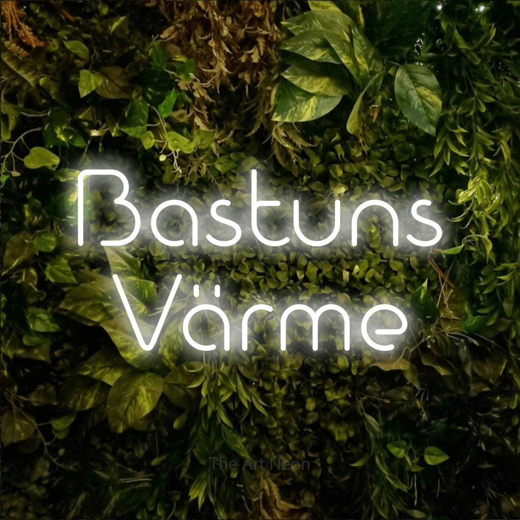 LED neon sign reading “Bastuns Värme”, arranged in 2 lines.