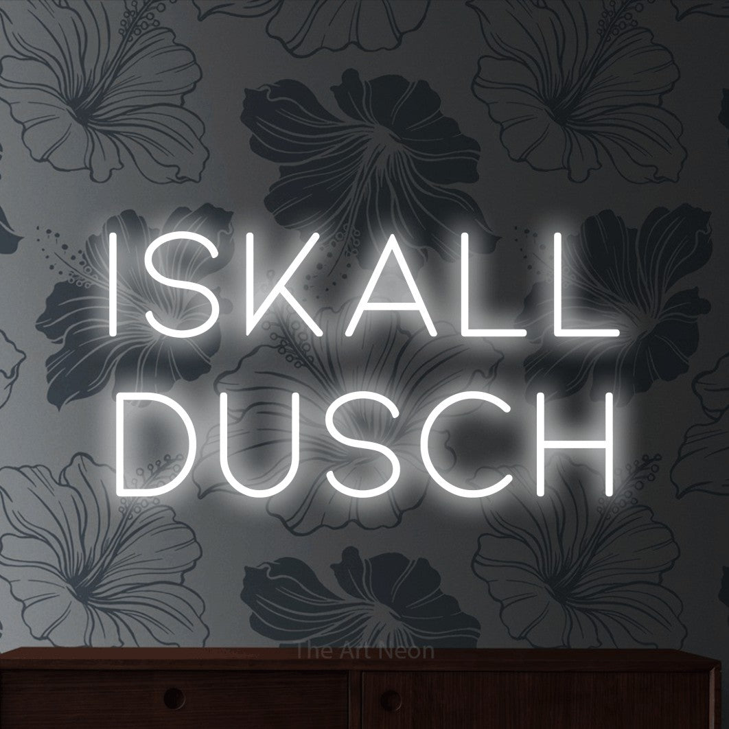 LED neon sign reading “ISKALL DUSCH”, arranged in 2 lines.