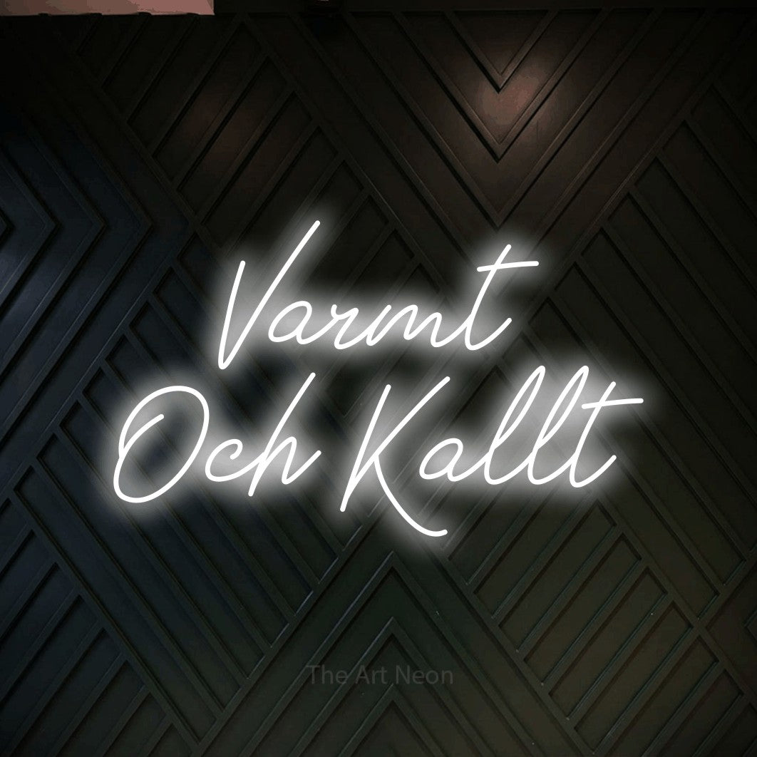 LED neon sign reading “Varmt Och Kallt”, arranged in 2 lines.