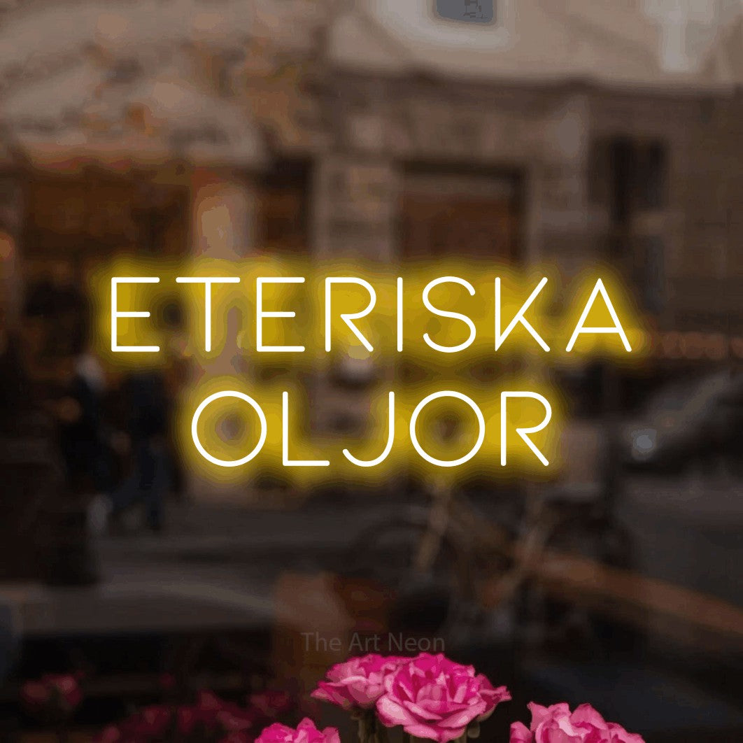 LED neon sign reading “Eteriska Oljor”, arranged in 2 lines.