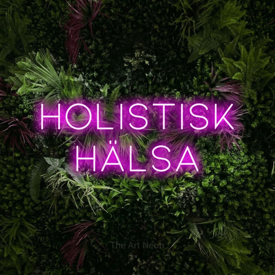 LED neon sign reading “holistisk hälsa”, arranged in 2 lines.