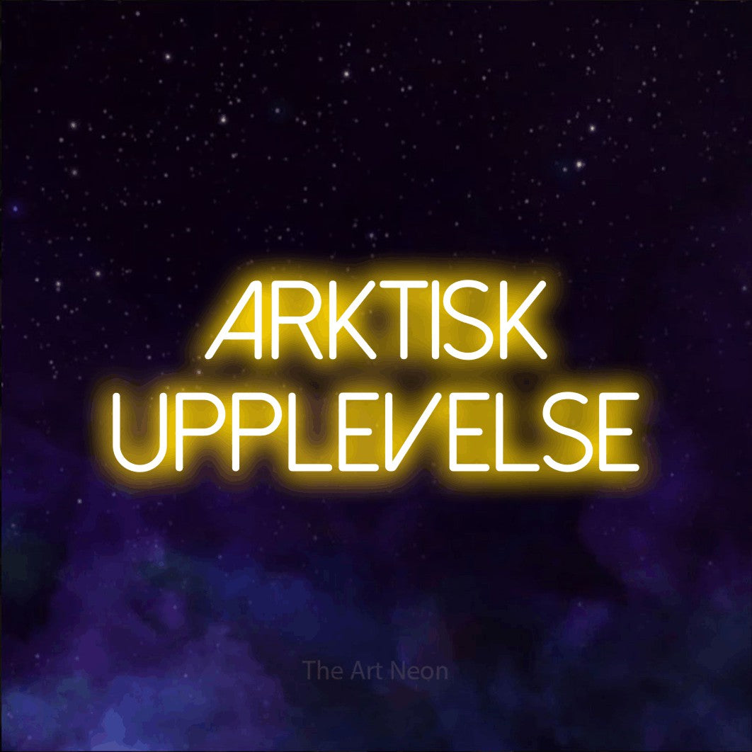 LED neon sign reading “arktisk UPPLEVELSE”, arranged in 2 lines.