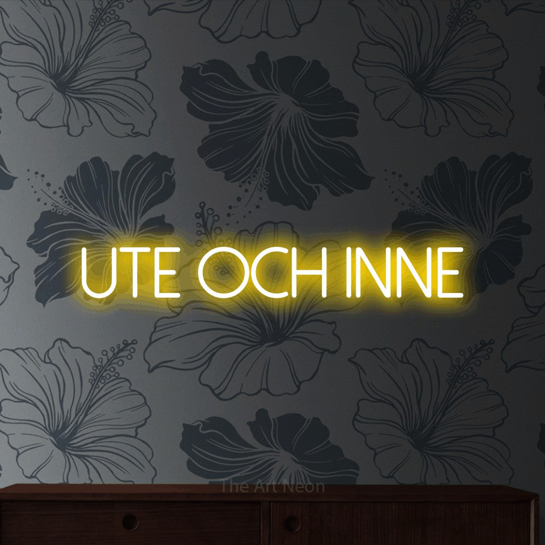 LED neon sign reading “Ute Och Inne”, arranged in a single line.