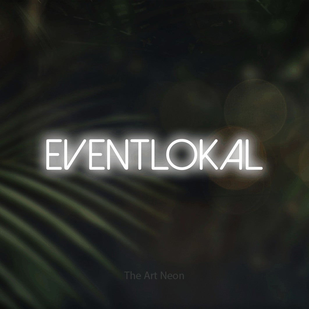 LED neon sign reading “eventlokal”, arranged in a single line.