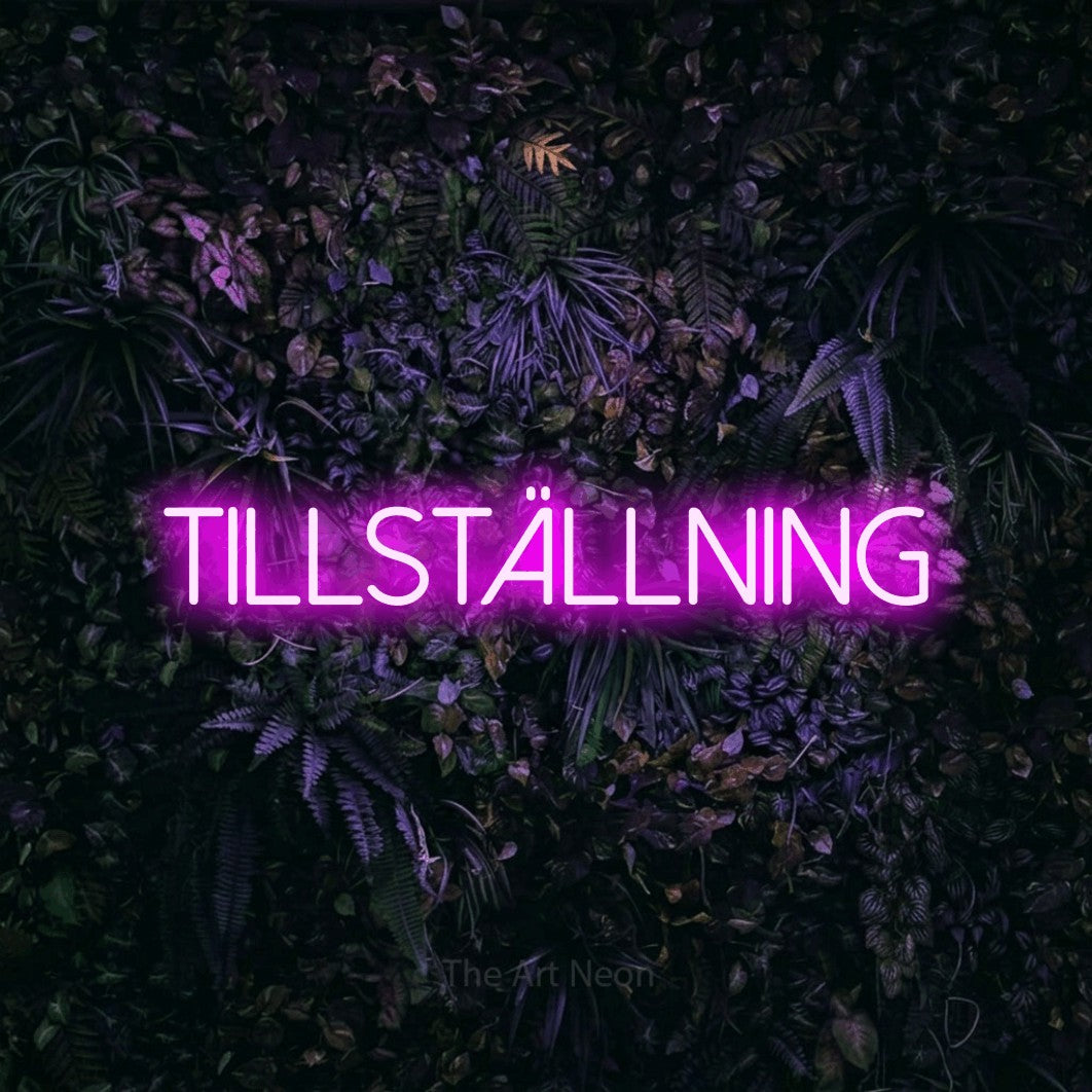 LED neon sign reading “Tillställning”, arranged in a single line.