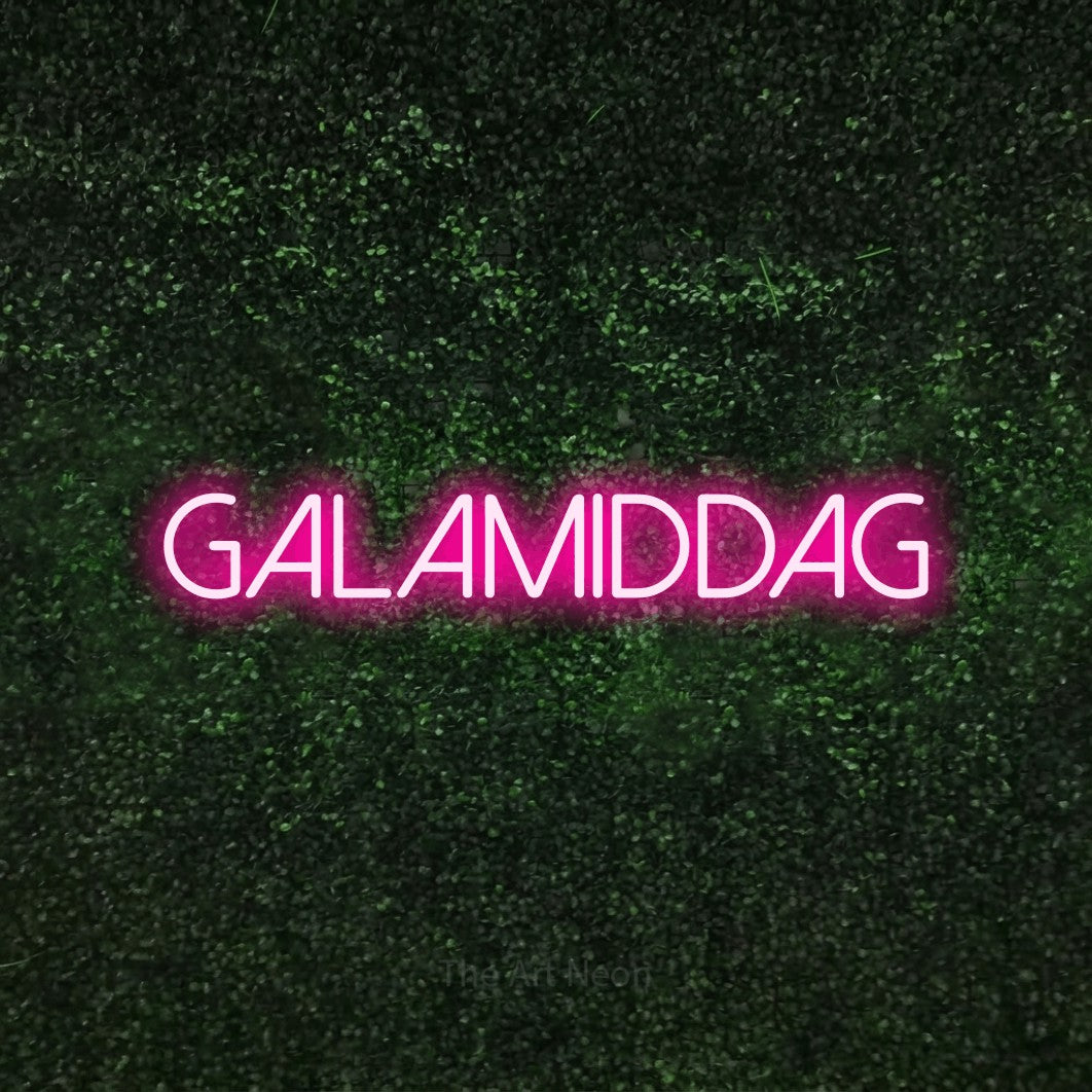 LED neon sign reading “GALAMIDDAG”, arranged in a single line.