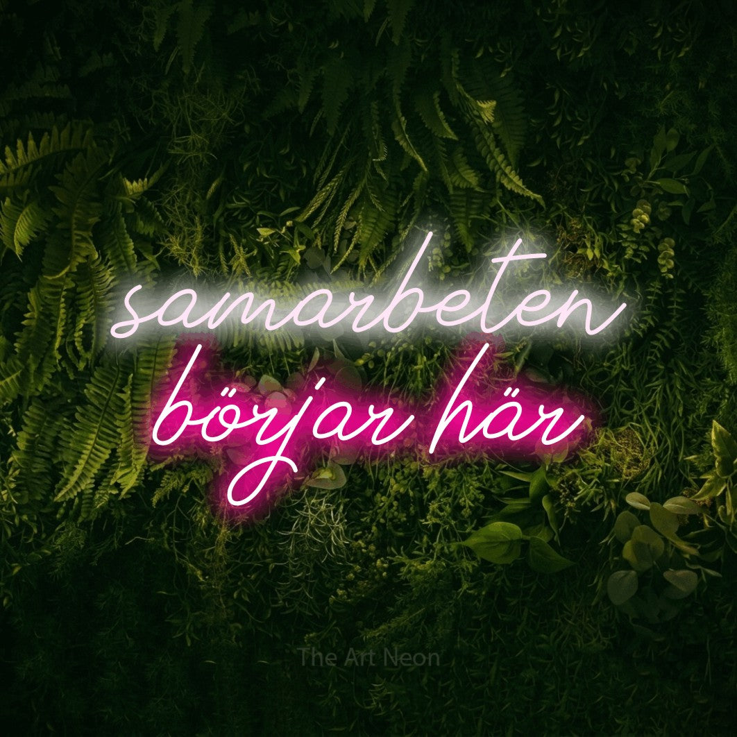 LED neon sign reading “samarbeten börjar här”, arranged in 2 lines.