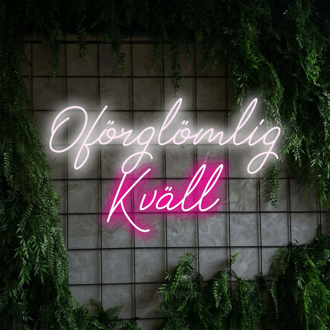 LED neon sign reading “Oförglömlig Kväll”, arranged in 2 lines.