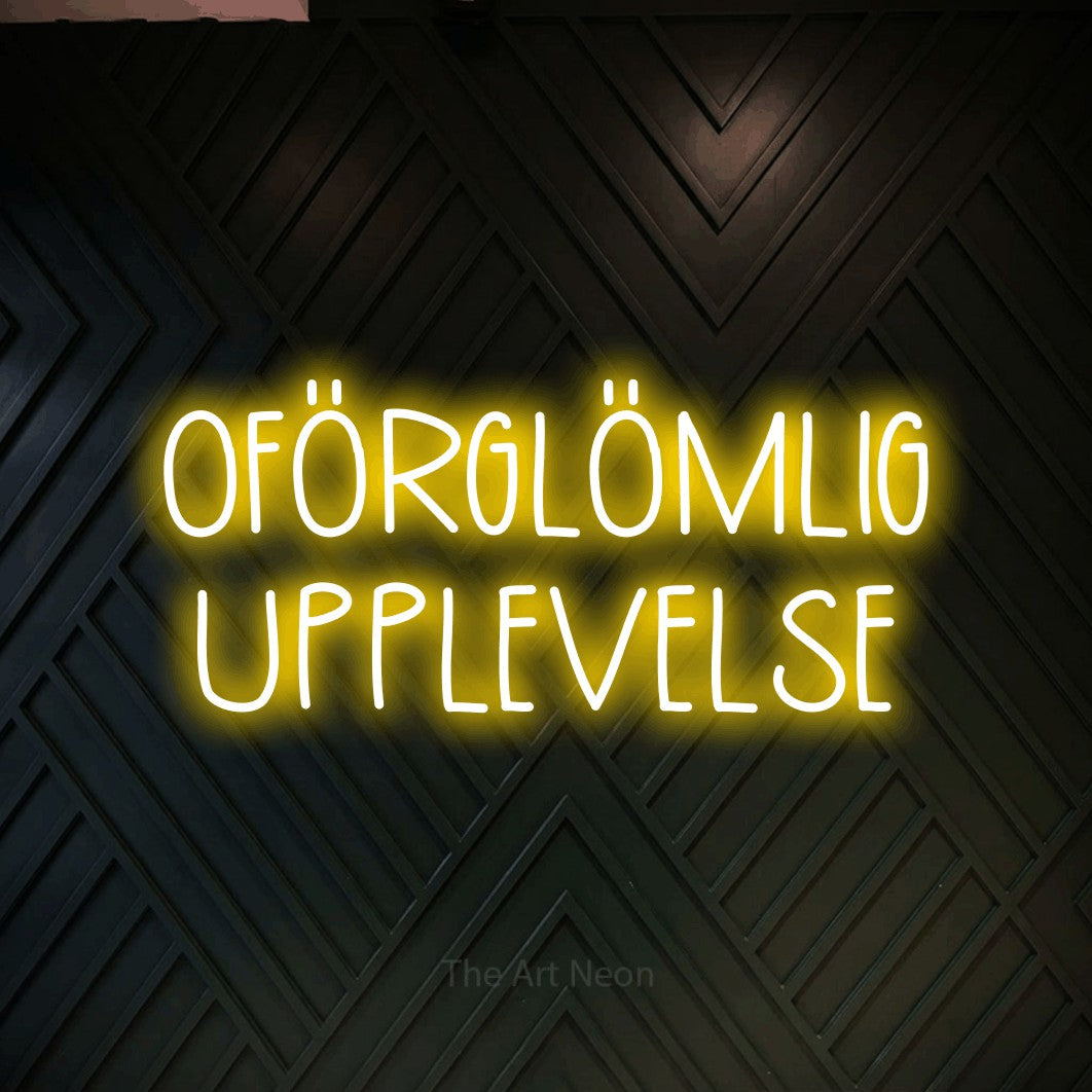 LED neon sign reading “OFÖRGLÖMLIG UPPLEVELSE”, arranged in 2 lines.