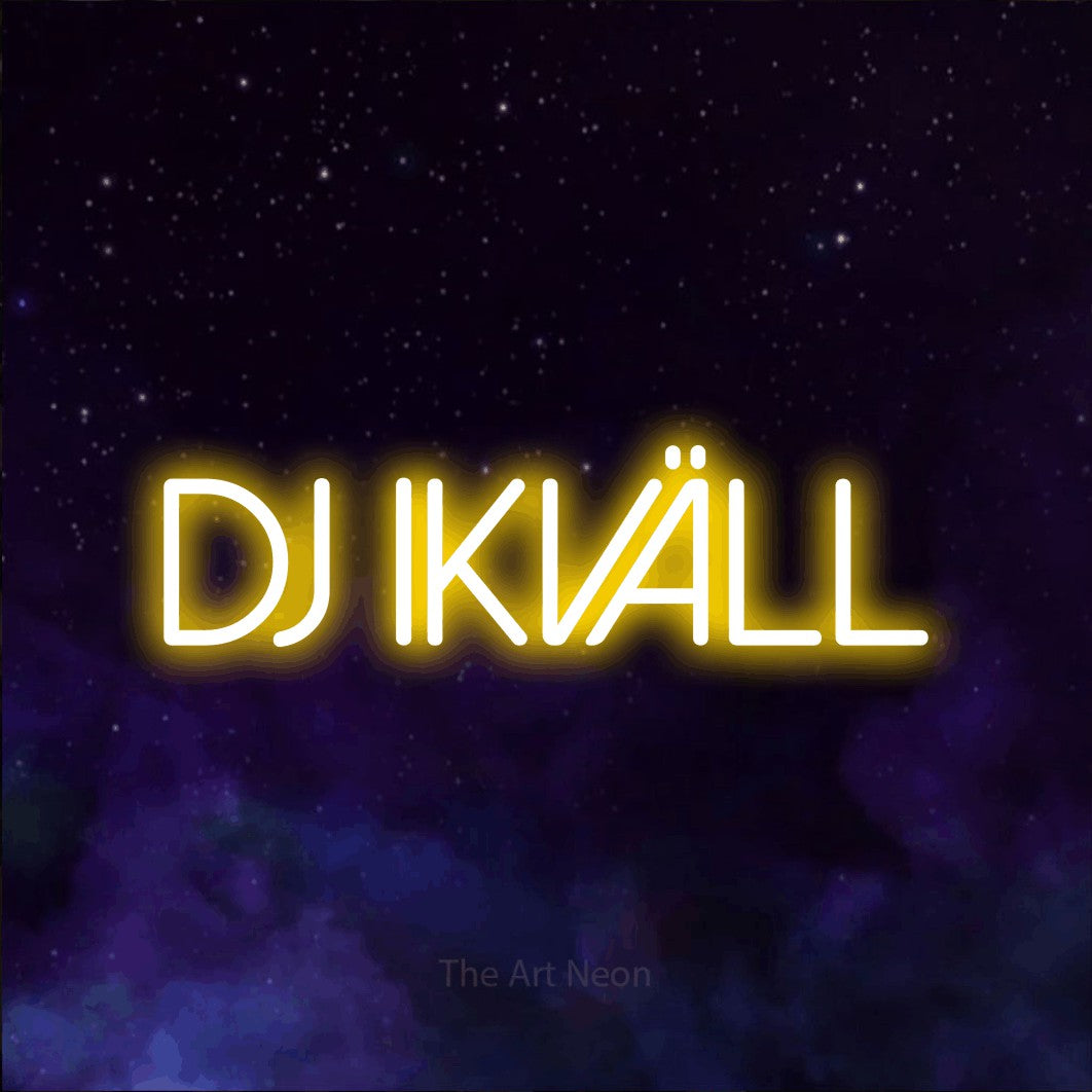 LED neon sign reading “DJ IKVÄLL”, arranged in a single line.