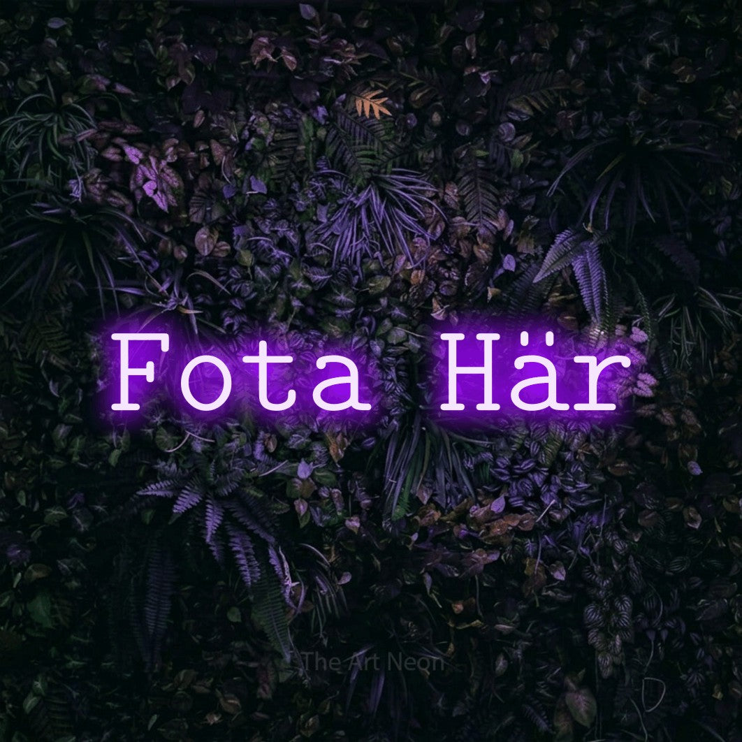 LED neon sign reading “Fota Här”, arranged in a single line.