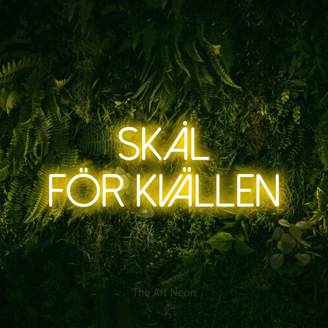 LED neon sign reading “skål för kvällen”, arranged in 2 lines.