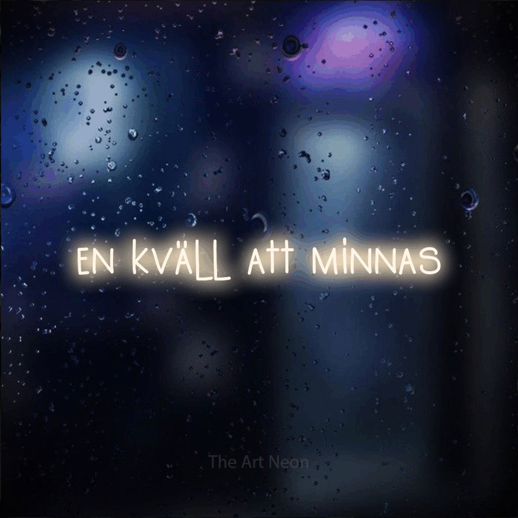 LED neon sign reading “en kväll att minnas”, arranged in a single line.