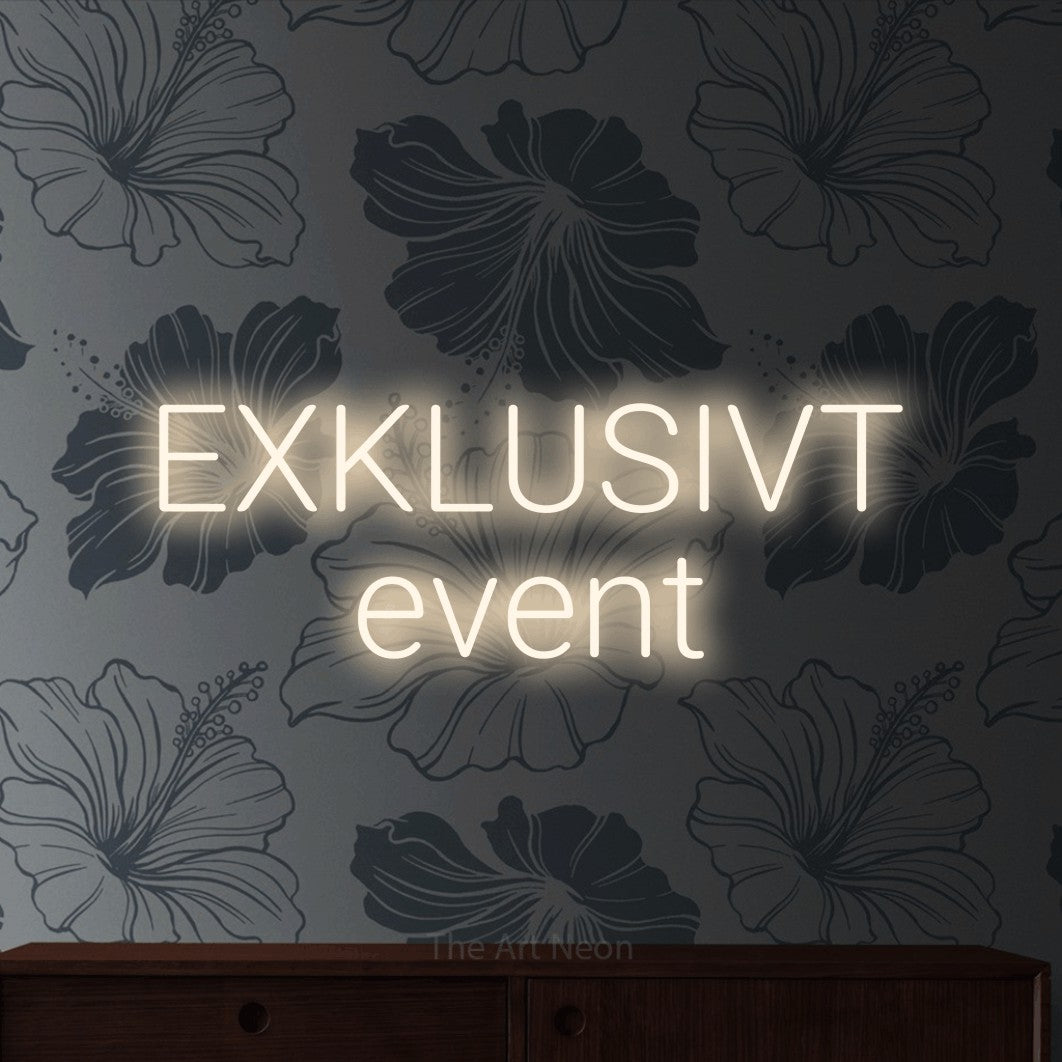 LED neon sign reading “EXKLUSIVT event”, arranged in 2 lines.